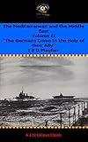 The War in the Mediterranean and the Middle East. Vol II, 'The Germans Come to the Aid of their Ally
