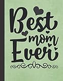 Best Mom Ever: Mother's Day Gifts Idea - Birthday Gift for Mom - Blank Checklist & Dot Grid Notebook with Bonus Password Tracker - Green Cover Journal 8.5