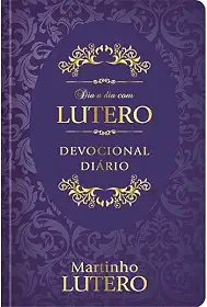 Dia a Dia com Lutero - Devocional Diário - Capa Dura