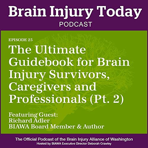 The Ultimate Guidebook for Brain Injury Survivors, Caregivers and Professionals (Pt. 2) cover art