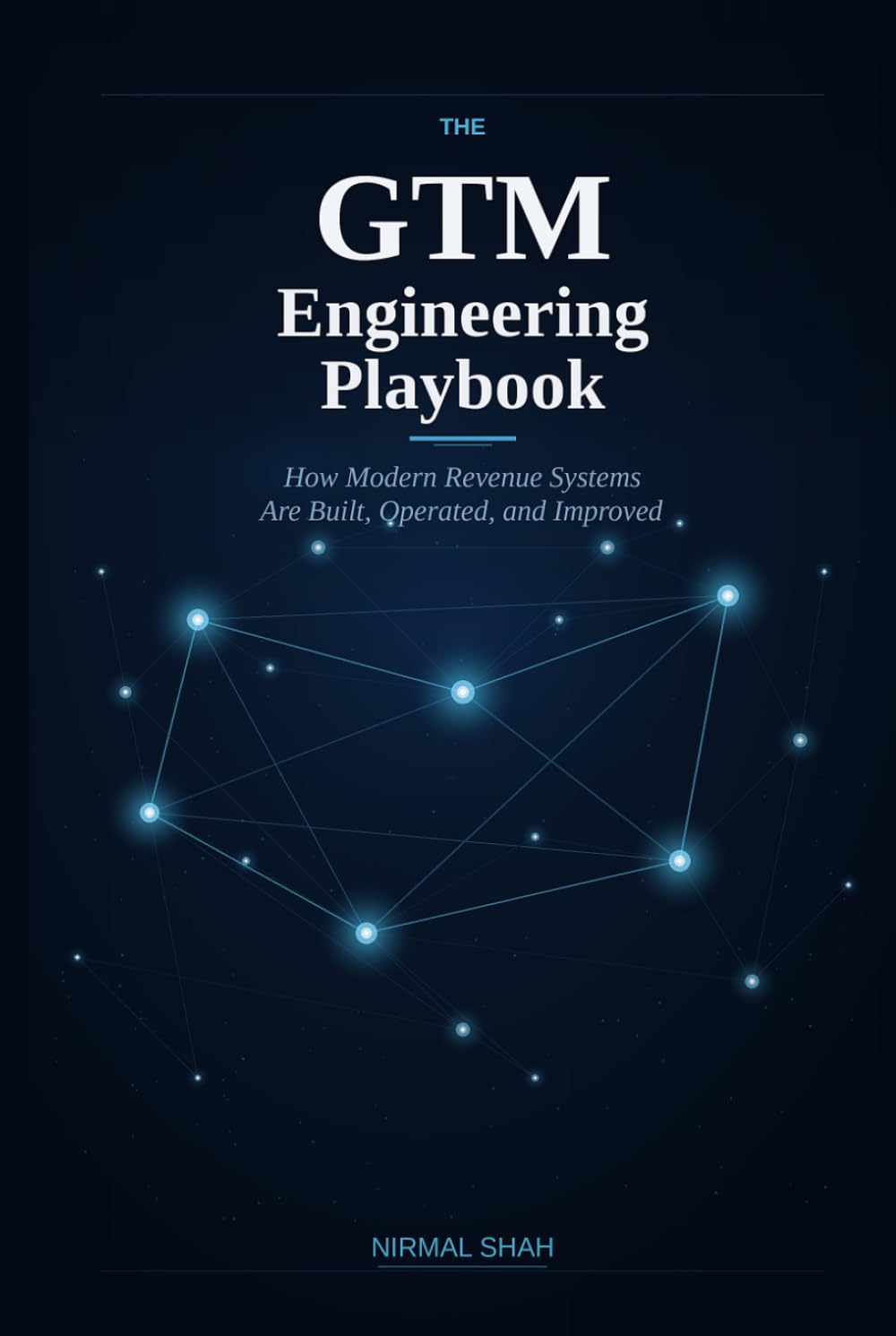 The GTM Engineering Playbook: How Modern Revenue Systems Are Built, Operated, and Improved