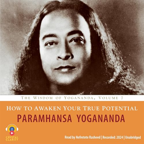 How to Awaken Your True Potential | Paramhansa Yogananda episode artwork