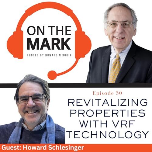 Revitalizing Properties in NYC with VRF Technology with Howard Schlesinger