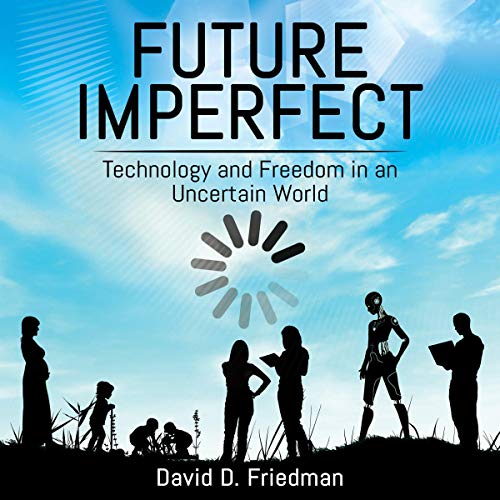 Future Imperfect by David D. Friedman episode artwork