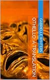  Othello: A Translation (Shakespeare: A Translation Book 1) (English Edition)