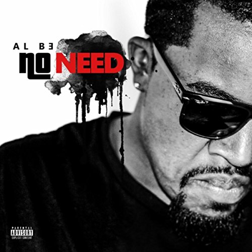 Amazon.com: No Need [Explicit] : Al Be: Digital Music