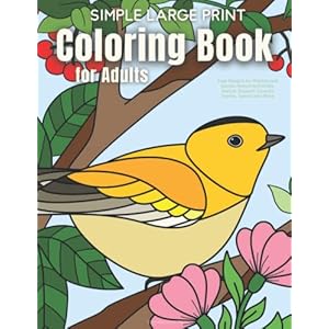 Simple Large Print Coloring Book for Adults: Easy Designs for Women and Seniors featuring Animals, Nature, Flowers, Country Scenes, Sweets and More