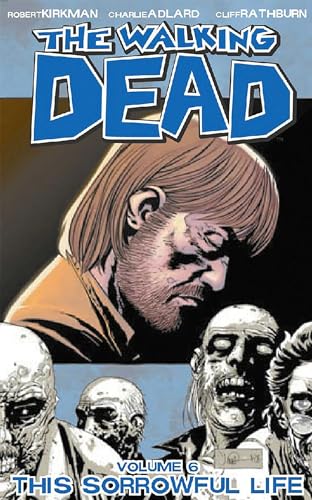 Walking Dead Volume 6: This Sorrowful Life: 06