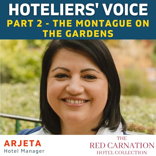 Hoteliers' Voice - Manager of The Montague on the Garden, Red Carnation Hotels Podcast Por capa