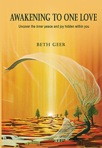 Awakening to One Love: Uncover the inner peace and joy hidden within you