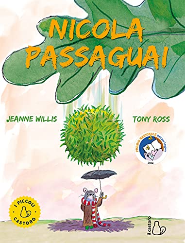 Editore: Il Castoro Nicola Passaguai. Ediz. a colori