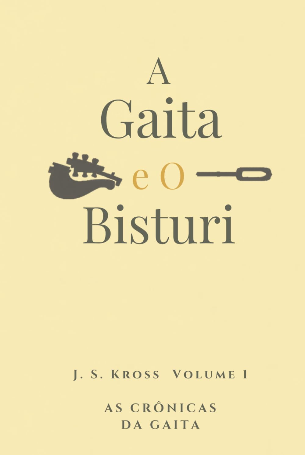 A Gaita e O Bisturi (As Crônicas da Gaita)