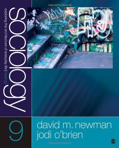 Sociology (reader): Exploring the Architecture of Everyday Life Readings by Newman, David M. Published by SAGE Publications, Inc 9th (ninth) edition (2012) Paperback