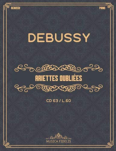 Ariettes Oubliées (CD 63 L.60) - Sheet music for piano