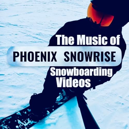 Phoenix Snowrise Snowboarding EP