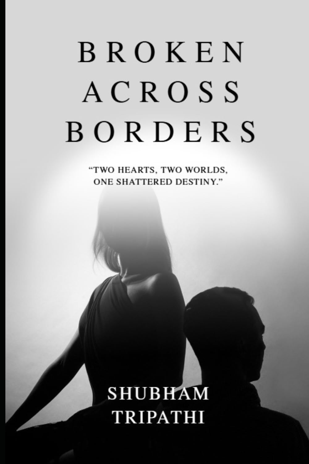 Broken Across Borders: “Two hearts, two worlds, one shattered destiny.”
