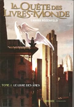 La Quête des Livres-Monde, Tome 1 : Le Livre des Ames - Book #1 of the La quête des Livres-Mondes