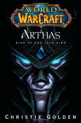 World of Warcraft: Arthas - Rise of the Lich King