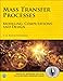 Mass Transfer Processes: Modeling, Computations, and Design (International Series in the Physical and Chemical Engineering Sciences)