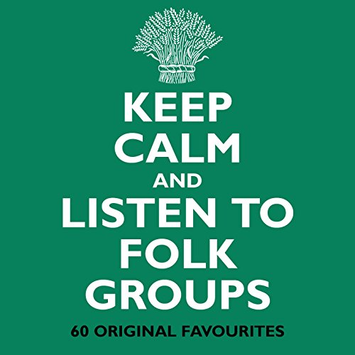 Keep Calm and Listen to Folk Groups by Various artists on Amazon Music