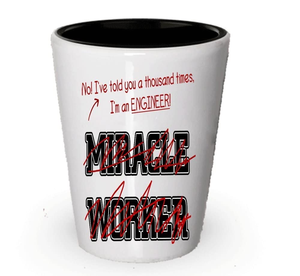 I' m A Engineer shot Glass, non un divertente Taumaturgo regali per ingegneri White Exterior and Black Interior