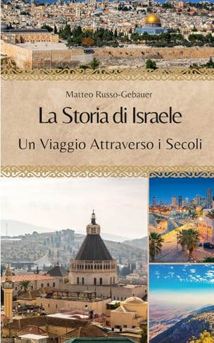 La Storia di Israele: Un Viaggio Attraverso i Seco