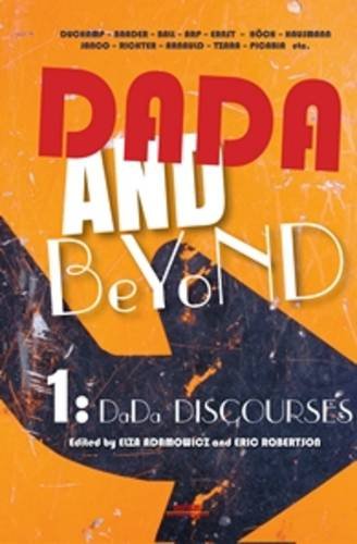 Dada and Beyond: Dada Discourses Dada and Beyond: Dada Discourses