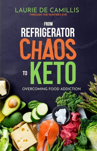 From Refrigerator Chaos to Keto: Overcoming Food Addiction