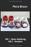 2 Strickanleitungen Babyschuhe stricken: NR.1 - Basic Anleitung NR.2 - Kroatien