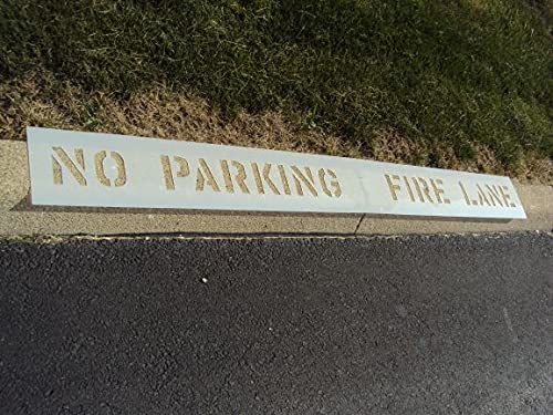 4 inch NO Parking FIRE Lane Stencil. (1) Piece. LDPE. 1/16" Thickness. (Can Be Cut) for Painting The Top of The Curb.