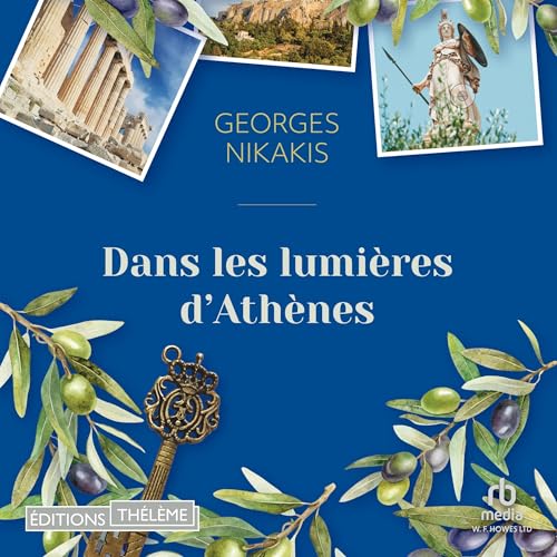 Dans les lumi&egrave;res d'Ath&egrave;nes Audiolivro Por Georges Nikakis capa
