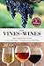 From Vines to Wines, 5th Edition: The Complete Guide to Growing Grapes and Making Your Own Wine