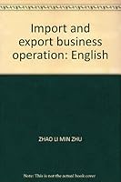 Import and export business operation: English 7810787659 Book Cover