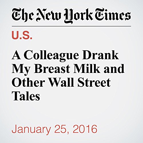 A Colleague Drank My Breast Milk and Other Wall Street Tales cover art