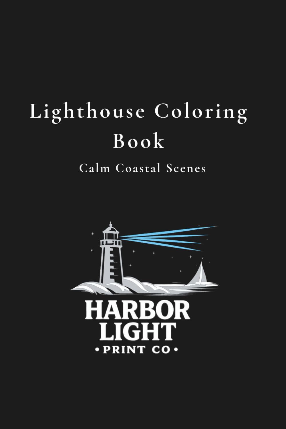 Lighthouse Coloring Book: Calm Coastal Scenes