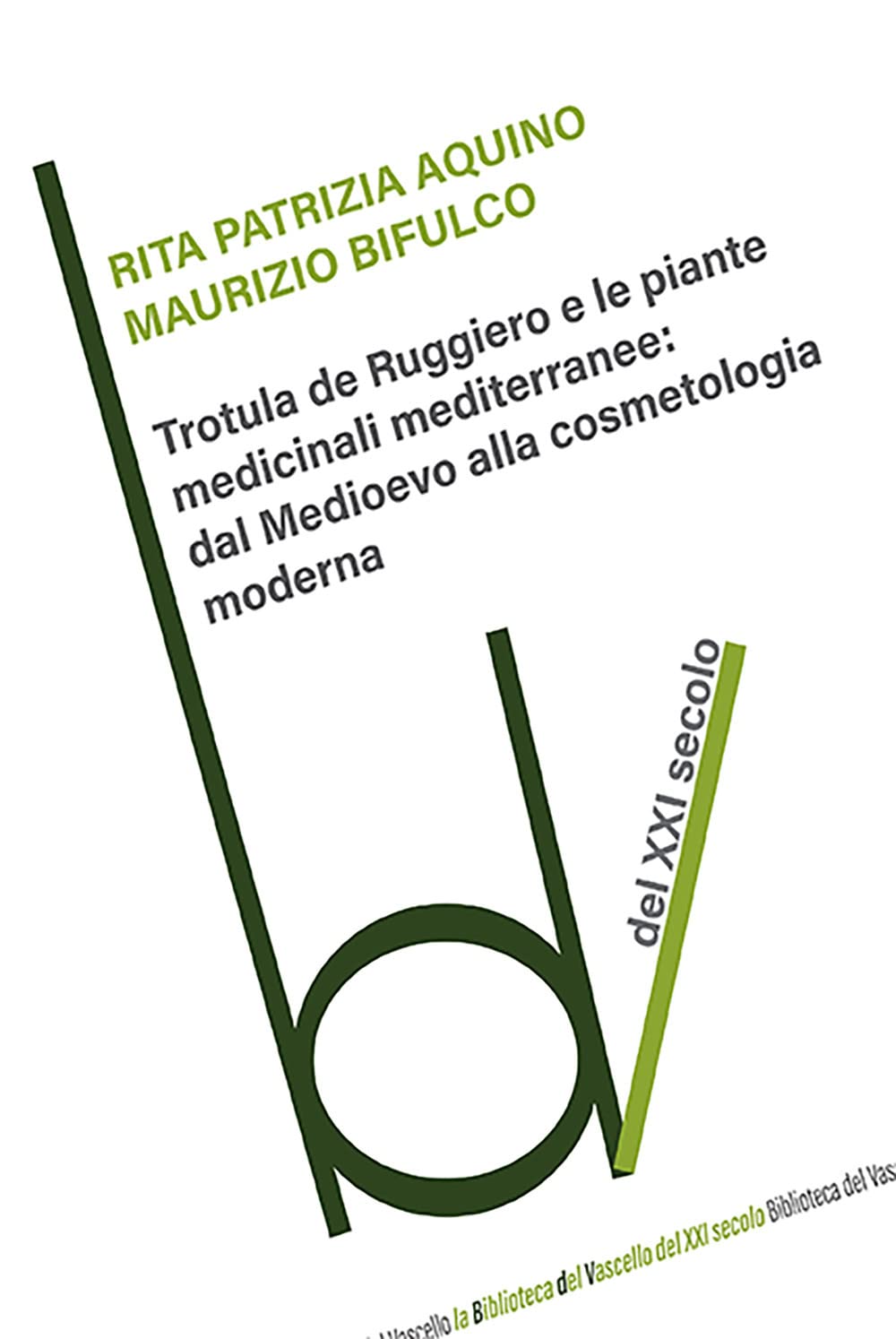 Trotula De Ruggiero E Le Piante Medicinali Mediterranee: Dal Medioevo Alla Cosmetologia Moderna - 4