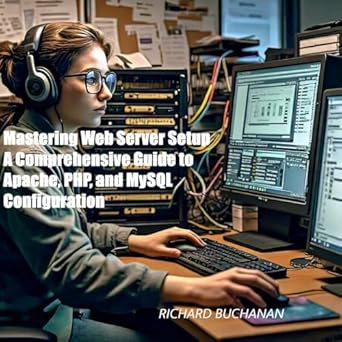 Mastering Web Server Setup: A Comprehensive Guide to Apache, PHP, and ...