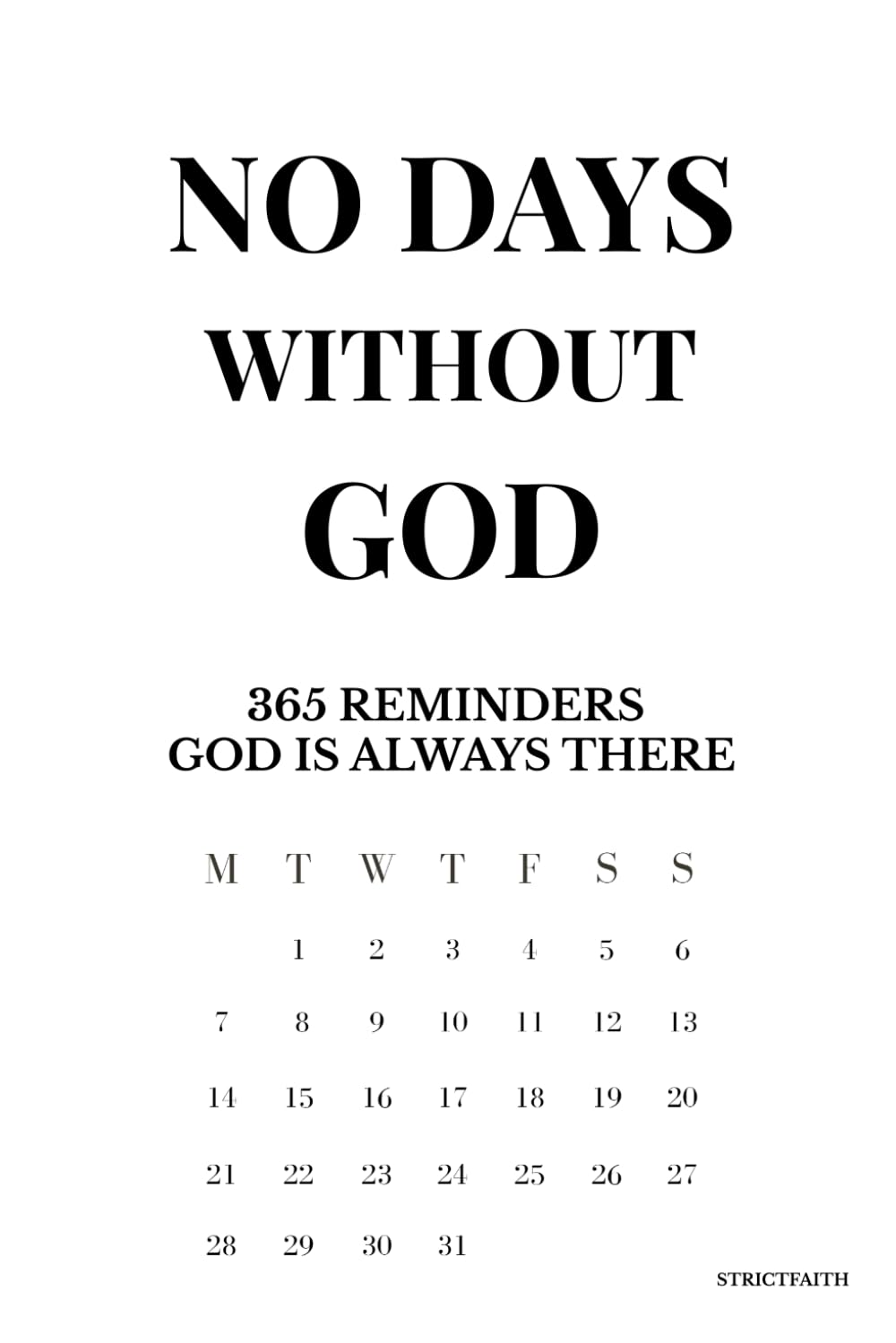 No days without God: 365 reminders God is always there.