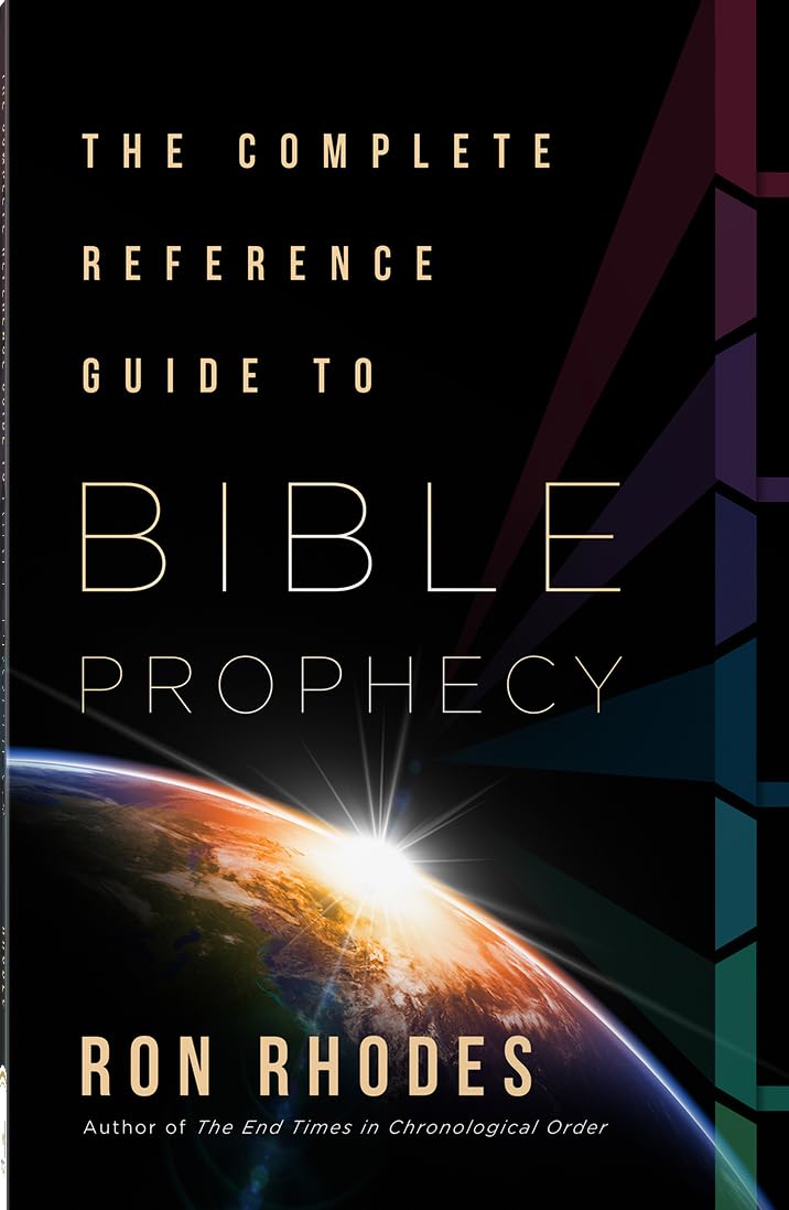 Complete Reference Guide To Bible Prophecy, A