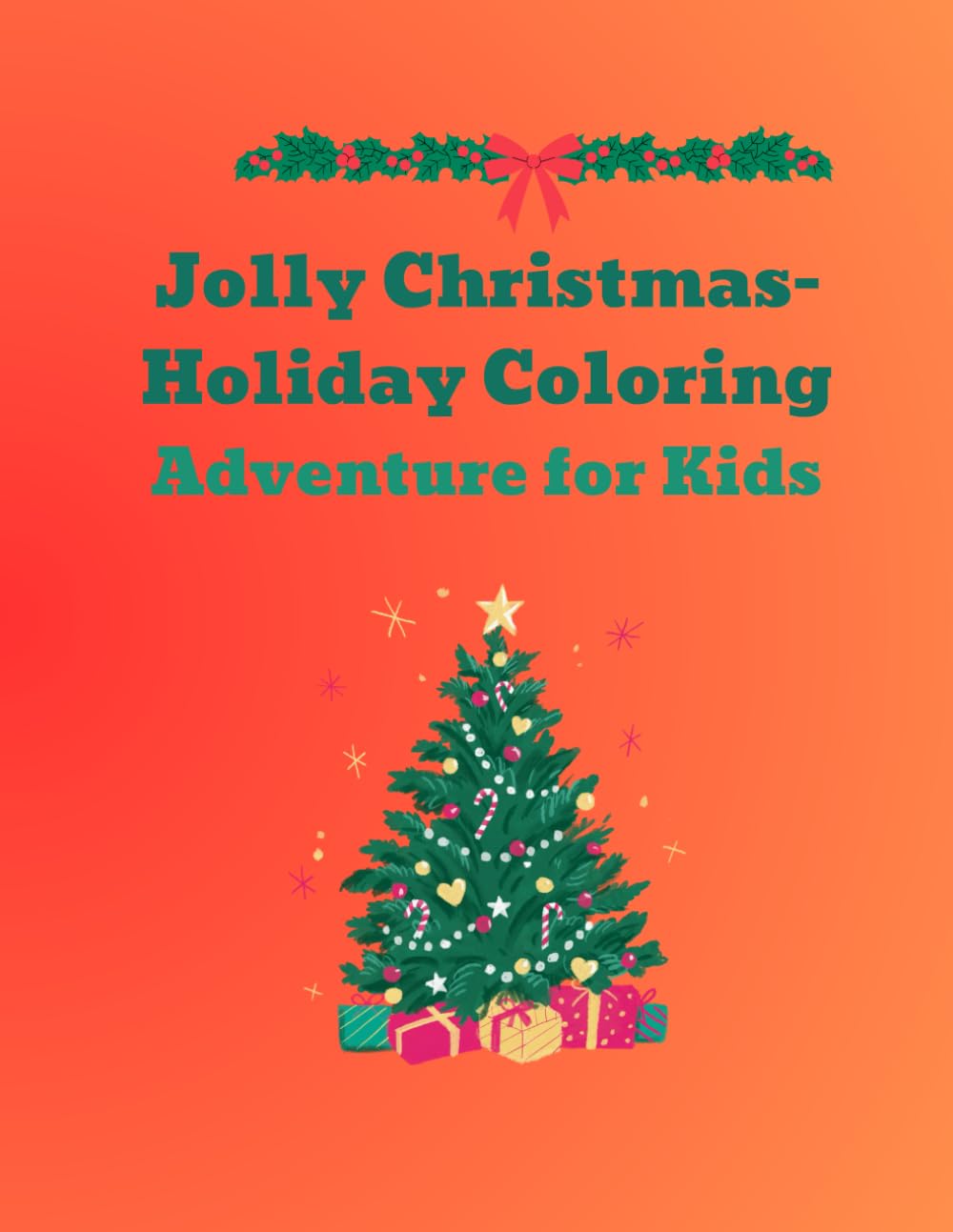 Jolly Christmas-Holiday Coloring: Adventure for Kids
