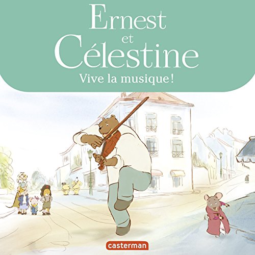 Télécharger Ernest et Célestine - Vive la musique ! Gratuit
