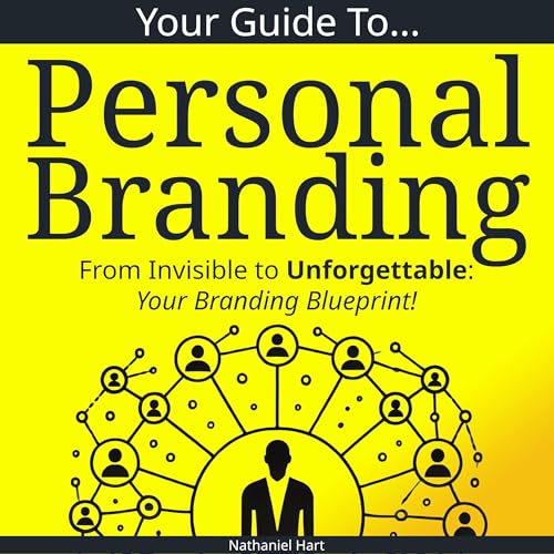 Your Guide to Personal Branding by Nathaniel Hart episode artwork