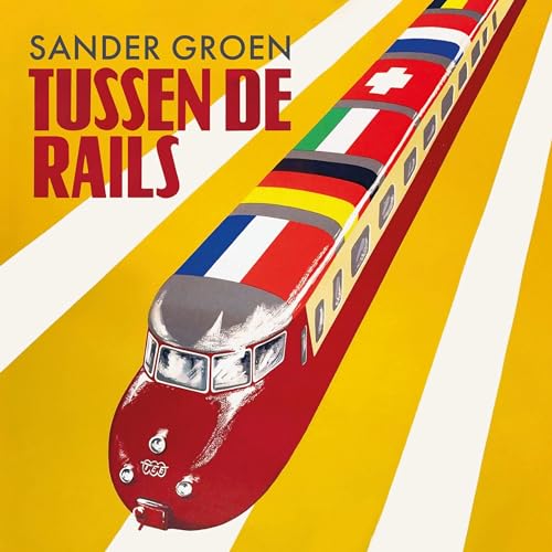 Sander Groen's Tussen de rails - De 35 mooiste treinreizen van Europa episode artwork