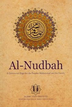 Paperback Al-Nudbah: A Devotional Elegy for the Prophet Muhammad and His Family (with Audio CD) Book