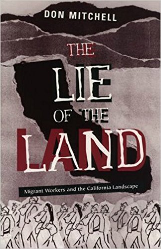 Lie Of The Land: Migrant Workers and the California Landscape