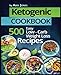 Ketogenic Cookbook: 500 Easy Low-Carb Weight Loss Recipes