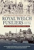 Regimental Records of the Royal Welch Fusiliers: Volume V - 1918-1945, Part 2 - June 1940 - December 1945