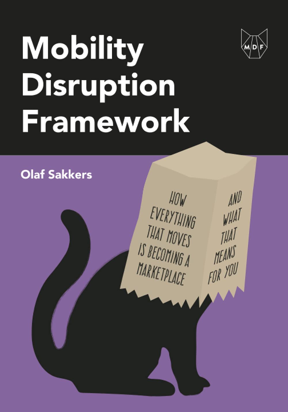 Mobility Disruption Framework: How everything that moves is becoming a marketplace and what that means for you