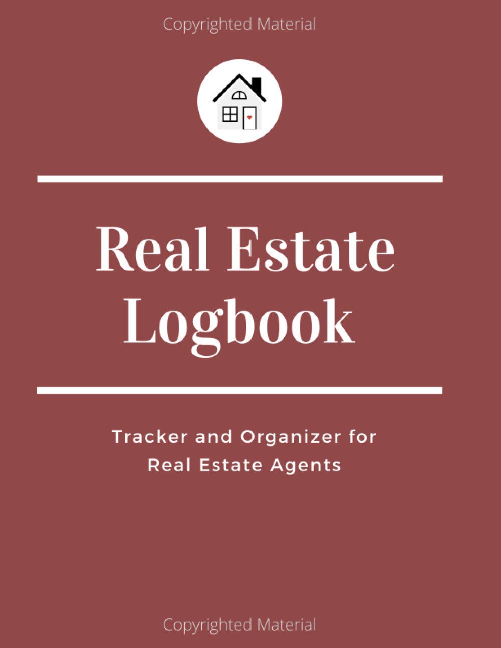 Real Estate Logbook: Tracker and Organizer for Real Estate Agents, Real Estate Client Log Book