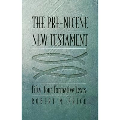 The Pre-Nicene New Testament